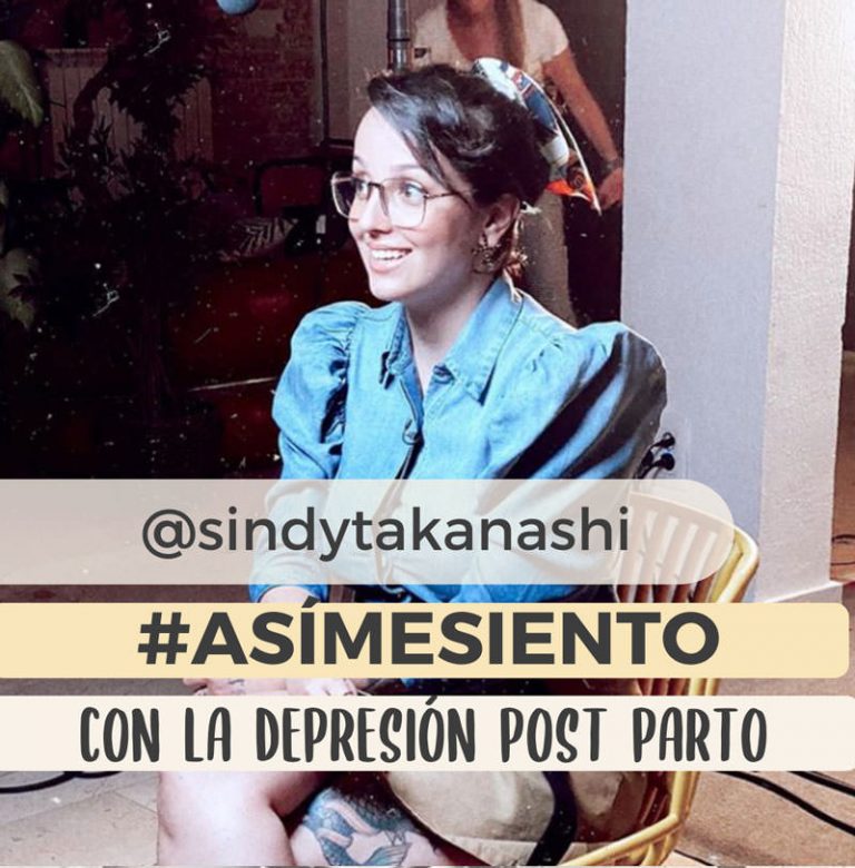 AsiMeSiento con la depresión post parto con SindyTakanashi