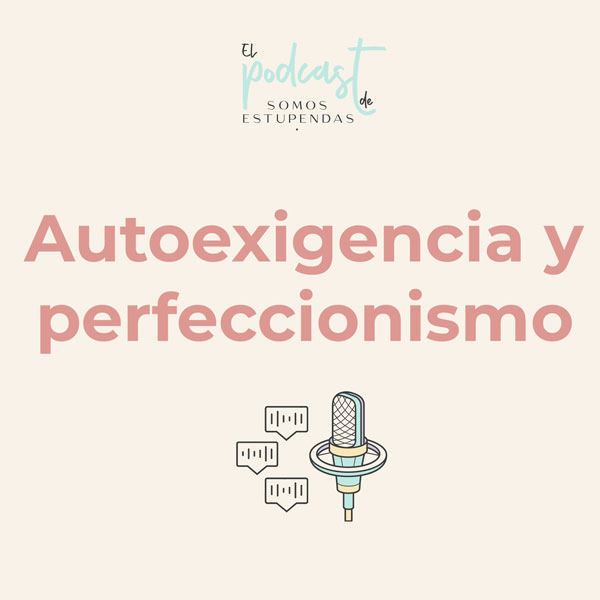 Autoexigencia y perfeccionismo